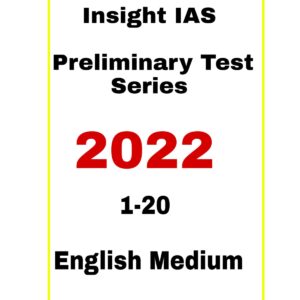 Insights on India Prelims Test Series Test 1 to 20 English Medium Subject Wise 2022